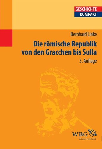 Die Römische Republik von den Gracchen bis Sulla: Redaktion: Brodersen, Kai