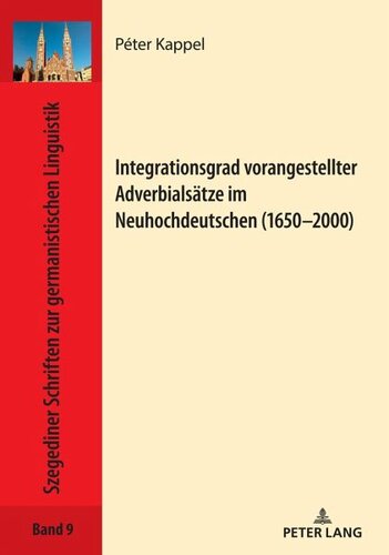 Integrationsgrad vorangestellter Adverbialsätze im Neuhochdeutschen (1650 - 2000)