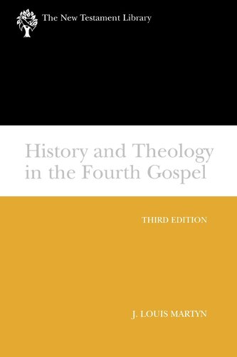 History and Theology in the Fourth Gospel, Revised and Expanded (The New Testament Library)
