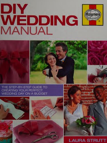 DIY Wedding Manual: The Step-by-Step Guide to Creating Your Perfect Wedding Day on a Budget