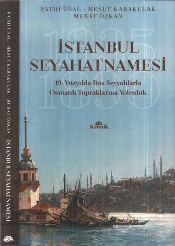 İstanbul Seyahatnamesi 19. Yüzyılda Rus Seyyahlarla Osmanlı Topraklarına Yolculuk