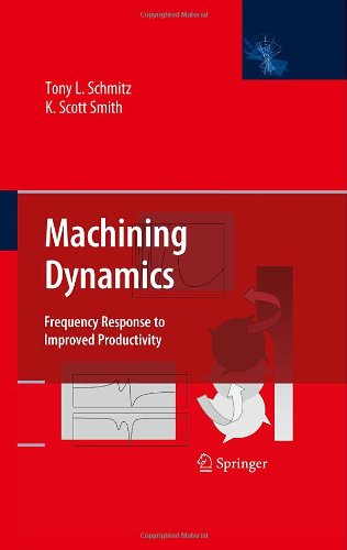 Machining Dynamics: Frequency Response to Improved Productivity
