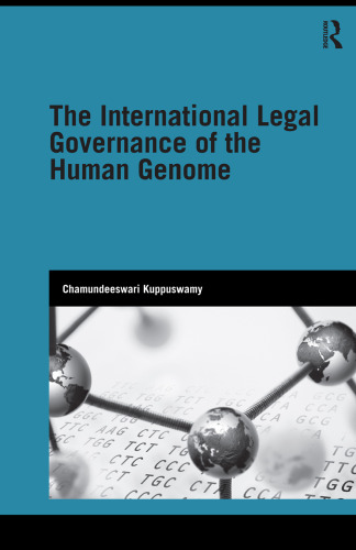 The International Legal Governance of the Human Genome (Genetics and Society)