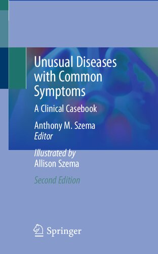 Unusual Diseases with Common Symptoms: A Clinical Casebook
