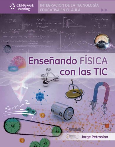 Integración de la Tecnología Educativa en el Aula Enseñando FÍSICA con las TIC.