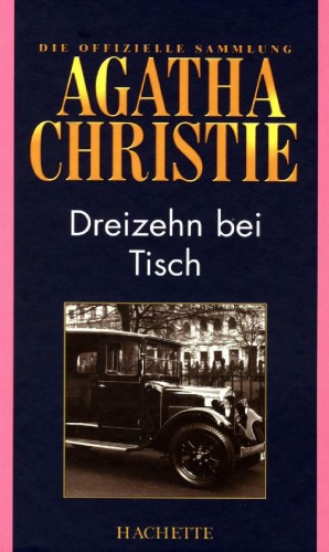 Dreizehn bei Tisch (Hachette Collections - Band 54)