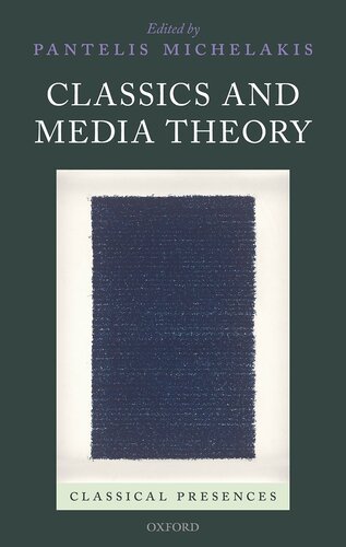 Classics and Media Theory (Classical Presences)