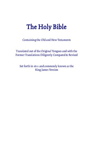 The Holy Bible, Containing the Old and New Testaments (King James Version, KJV)