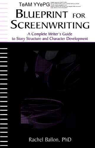Blueprint for Screenwriting: A Complete Writer's Guide to Story Structure and Character Development