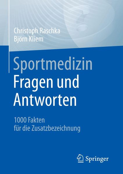 Sportmedizin - Fragen und Antworten: 1000 Fakten für die Zusatzbezeichnung