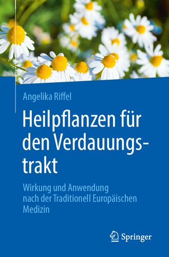 Heilpflanzen für den Verdauungstrakt: Wirkung und Anwendung nach der Traditionell Europäischen Medizin