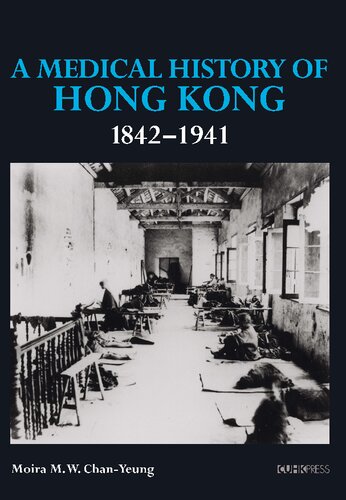 A Medical History of Hong Kong: 1842–1941