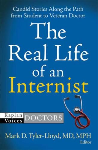The Real Life of an Internist (Kaplan Voices: Doctors)
