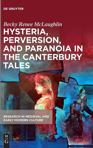 Hysteria, Perversion, and Paranoia in the Canterbury Tales: 