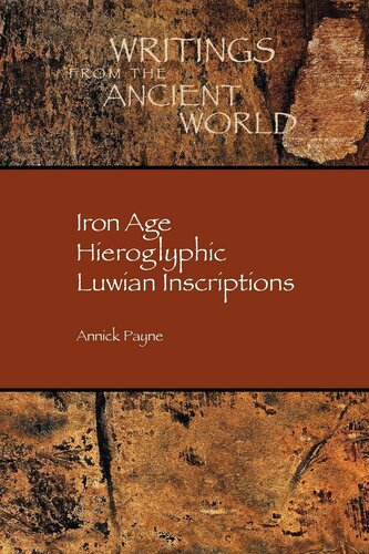 Iron Age Hieroglyphic Luwian Inscriptions (Society of Biblical Literature Writings from the Ancient Wor)