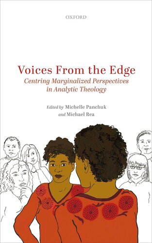 Voices from the Edge: Centring Marginalized Perspectives in Analytic Theology (Oxford Studies in Analytic Theology)