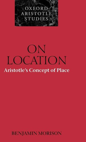 On Location: Aristotle's Concept of Place (Oxford Aristotle Studies Series)