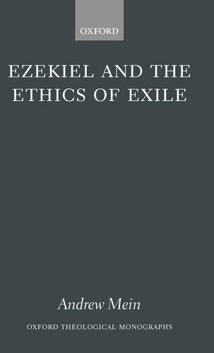 Ezekiel and the Ethics of Exile (Oxford Theology and Religion Monographs)
