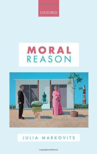 Moral Reason (Oxford Philosophical Monographs)