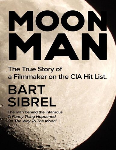 Bart Sibrel - Moon Man
