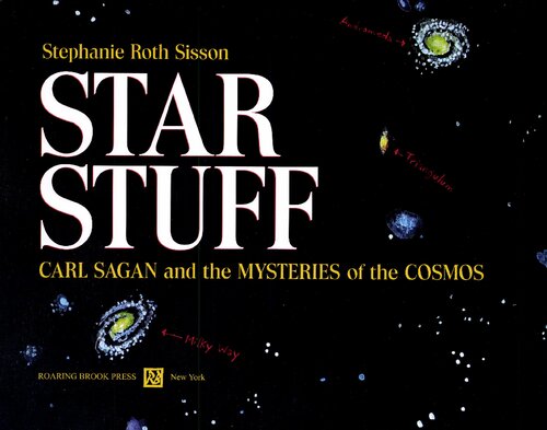 Star Stuff: Carl Sagan and the Mysteries of the Cosmos