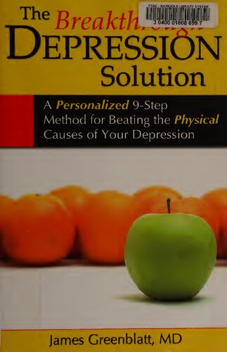 The Breakthrough Depression Solution: A Personalized 9-Step Method for Beating the Physical Causes of Your Depression