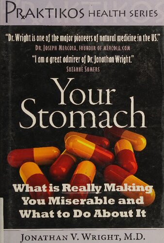 Your Stomach: What is Really Making You Miserable and What to Do About It (Praktikos Health Series)