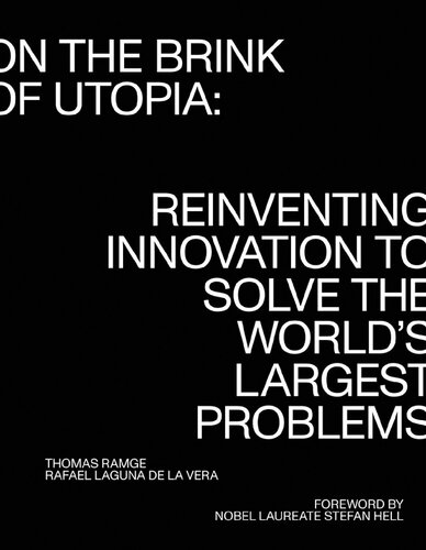 On the Brink of Utopia Reinventing Innovation to Solve the World's Largest Problems - T