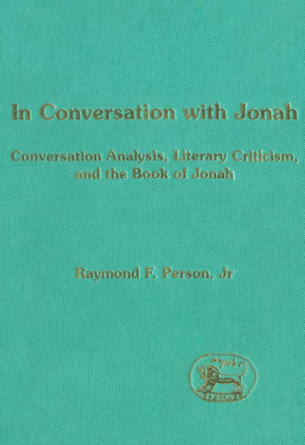 In Conversation with Jonah: Conversation Analysis, Literary Criticism, and the Book of Jonah