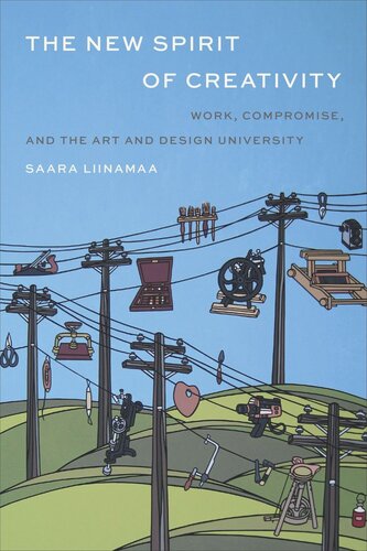 The New Spirit of Creativity: Work, Compromise, and the Art and Design University