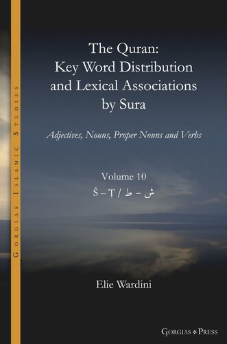 The Quran. Key Word Distribution and Lexical Associations by Sura: Adjectives, Nouns, Proper Nouns and Verbs