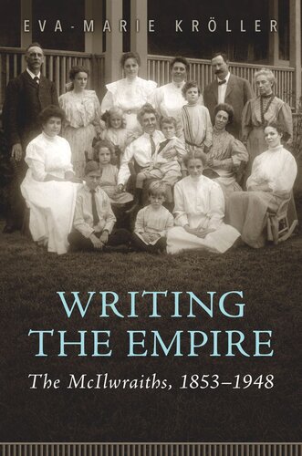 Writing the Empire: The McIlwraiths, 1853–1948