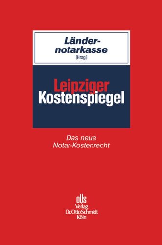Leipziger Kostenspiegel: Das neue Notar-Kostenrecht
