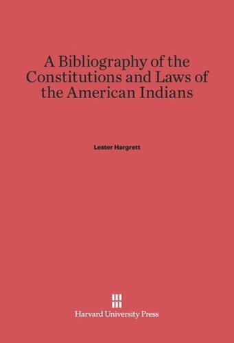 A Bibliography of the Constitutions and Laws of the American Indians