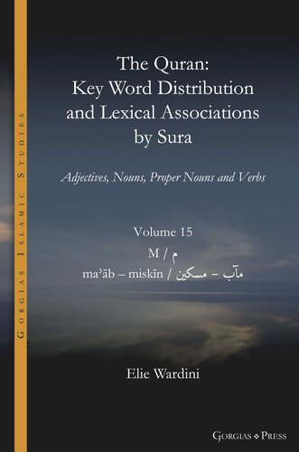The Quran. Key Word Distribution and Lexical Associations by Sura: Adjectives, Nouns, Proper Nouns and Verbs