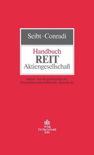 Handbuch REIT-Aktiengesellschaft: Aktien- und Kapitalmarktrecht, Steuerrecht, Immobilienwirtschaftsrecht