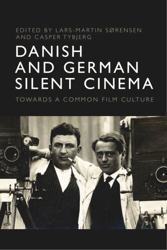 Danish and German Silent Cinema: Towards a Common Film Culture