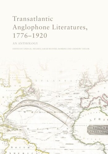 Transatlantic Anglophone Literatures, 1776–1920: An Anthology