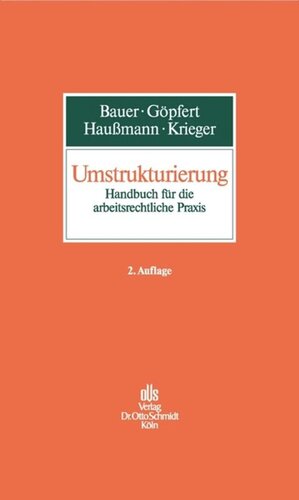 Umstrukturierung: Handbuch für die arbeitsrechtliche Praxis