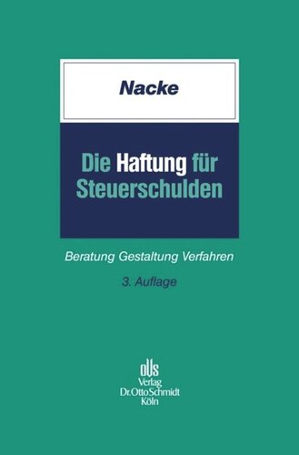 Die Haftung für Steuerschulden: Beratung - Gestaltung - Verfahren