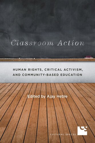 Classroom Action: Human Rights, Critical Activism, and Community-Based Education