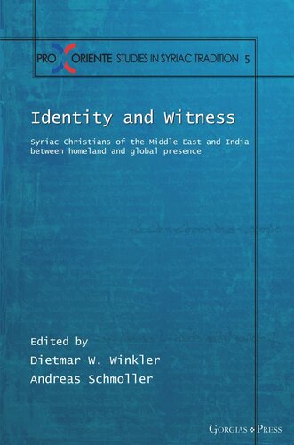Identity and Witness: Syriac Christians of the Middle East and India between homeland and global presence