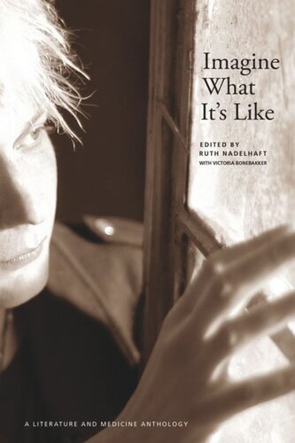 Imagine What It's Like: A Literature and Medicine Anthology