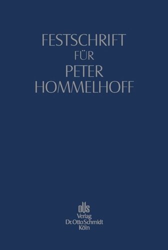 Festschrift für Peter Hommelhoff: zum 70. Geburtstag