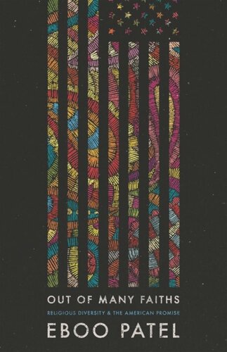 Out of Many Faiths: Religious Diversity and the American Promise