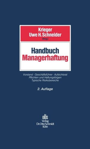 Handbuch Managerhaftung: Vorstand Geschäftsführer Aufsichtsrat. Pflichten und Haftungsfolgen. Typische Risikobereiche