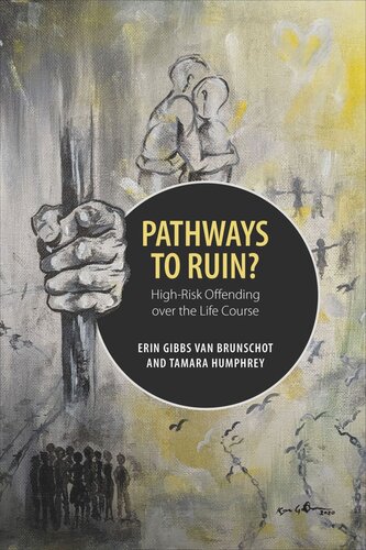Pathways to Ruin?: High-Risk Offending over the Life Course