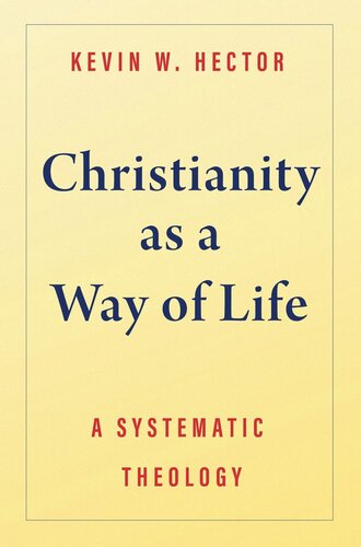 Christianity as a Way of Life: A Systematic Theology