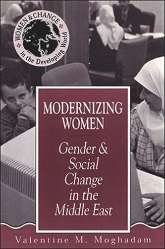 Modernizing Women: Gender and Social Change in the Middle East