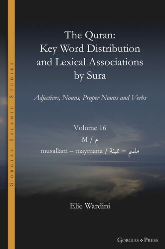 The Quran. Key Word Distribution and Lexical Associations by Sura: Adjectives, Nouns, Proper Nouns and Verbs